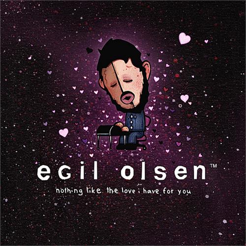 Egil Olsen Nothing Like The Love I Have (LP)